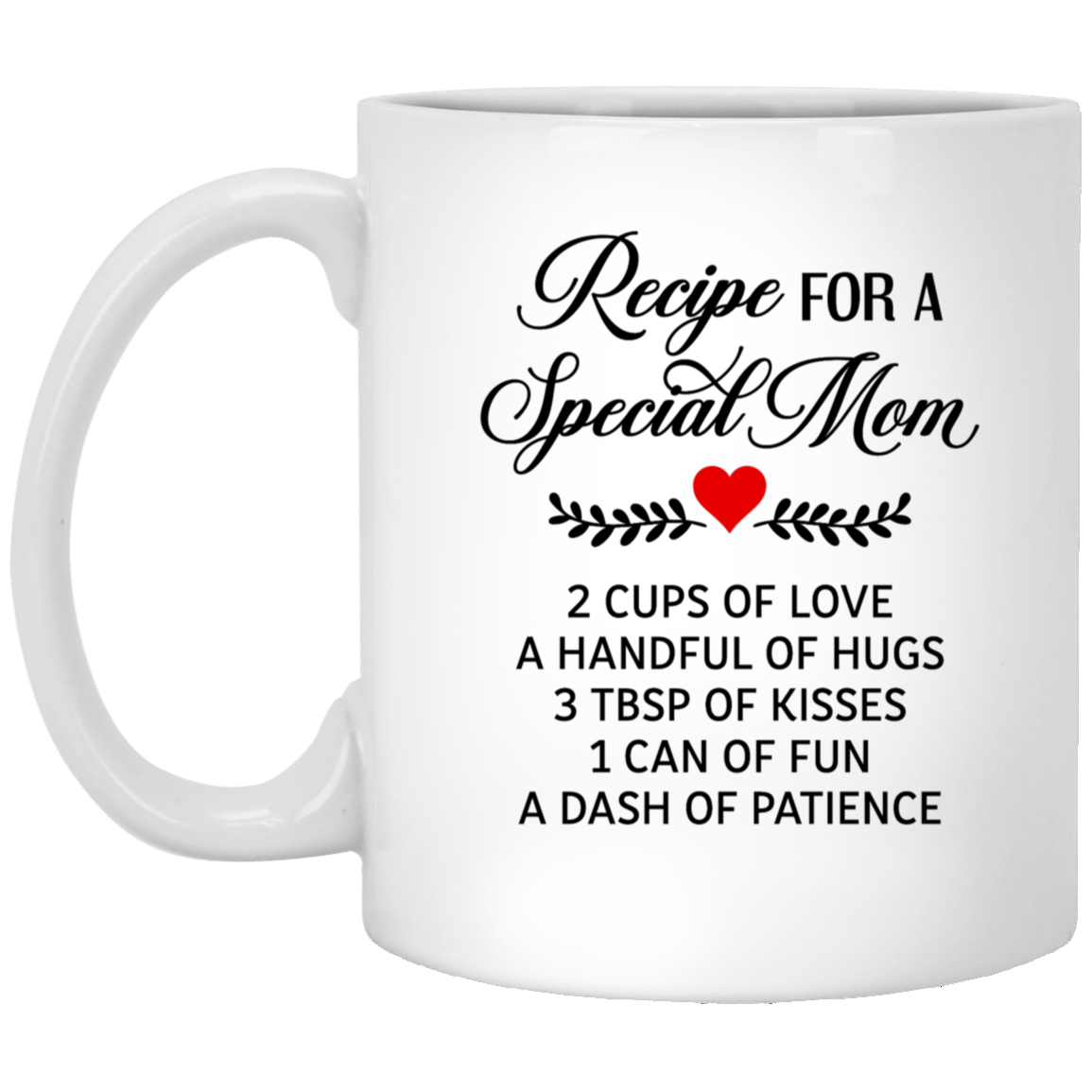 Recipe for a Special Mom 11oz White Mug